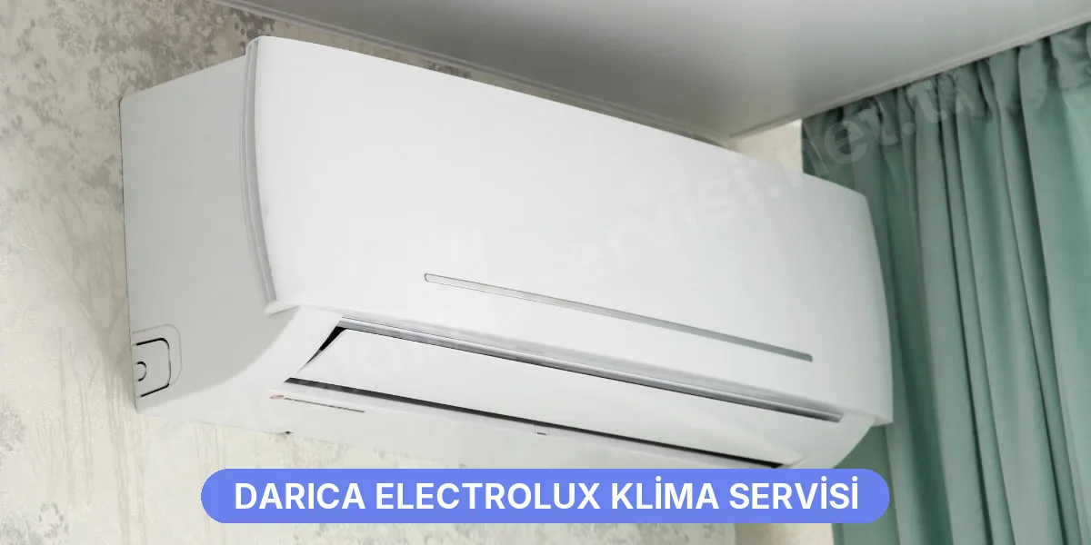 Darıca Electrolux Klima Servisi