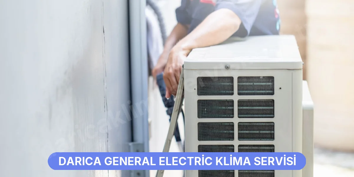 Darıca General Electric Klima Servisi