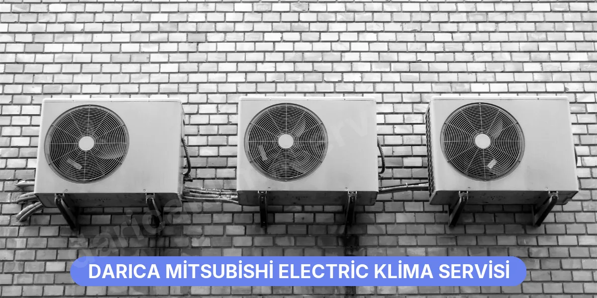 Darıca Mitsubishi Electric Klima Servisi