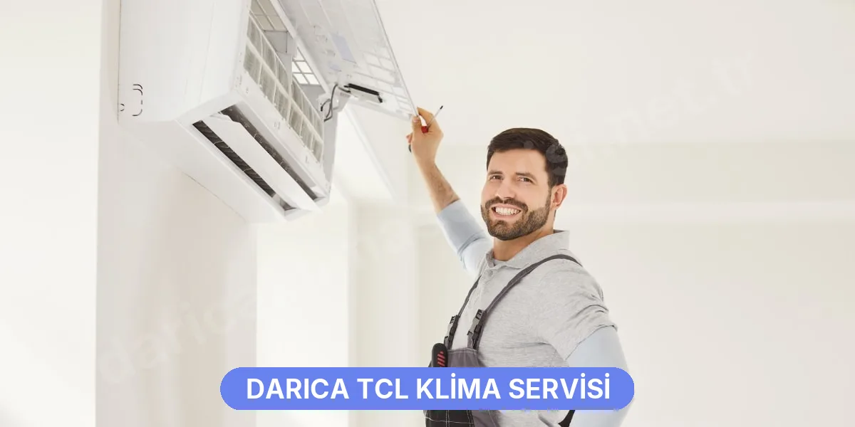 Darıca TCL Klima Servisi
